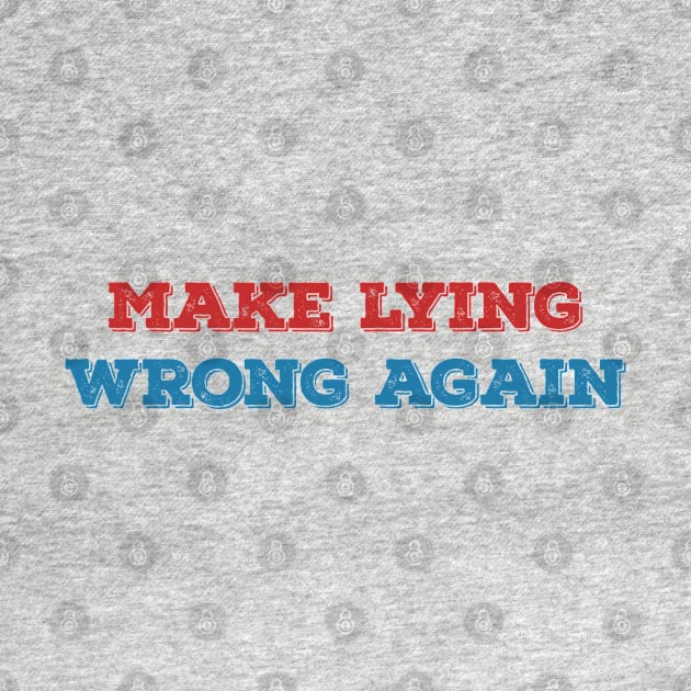 Make lying wrong again by Alennomacomicart